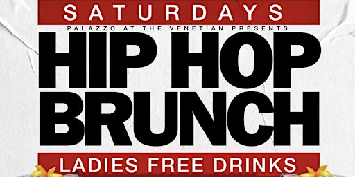 Hauptbild für HIP HOP BRUNCH AT PALAZZO (LADIES FREE DRINKS)