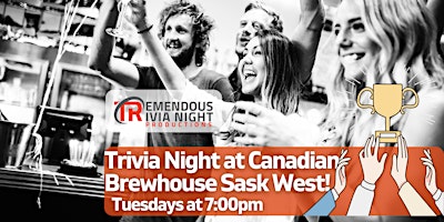 Saskatoon Canadian Brewhouse West Tuesday Night Trivia!