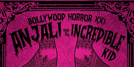 Bollywood Horror XXI Halloween Costume Party w/ Anjali & The Incredible Kid primary image