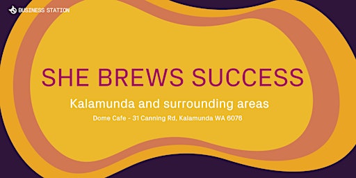 Primaire afbeelding van She Brews Success  Kalamunda - Identifying Growth Opportunities