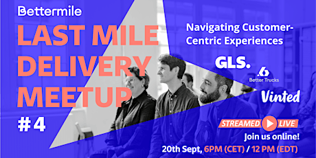 Last Mile Delivery Meetup: Navigating Customer-Centric Experiences primary image