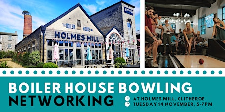 Immagine principale di Business networking at Boiler House Bowling Alley, Holmes Mill, Clitheroe 