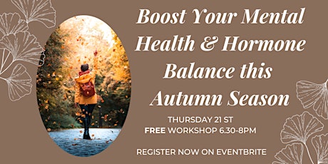 Boost your Mental Health and Hormone Balance this Autumn Season primary image