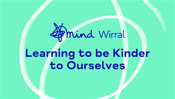 Learning to be Kinder to Ourselves primary image