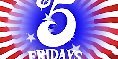 $5 FRIDAYS HH  ( FREE ENTRY) iN BUCKHEAD ! primary image