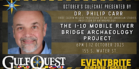October GulfChat with Dr. Philip Carr: The I-10 Bridge Archaeology Project primary image