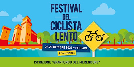 Image principale de Granfondo del Merendone // Festival del Ciclista Lento 2023