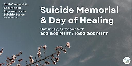 Anti-Carceral & Abolitionist Approaches to Suicide: Memorial/Day of Healing primary image