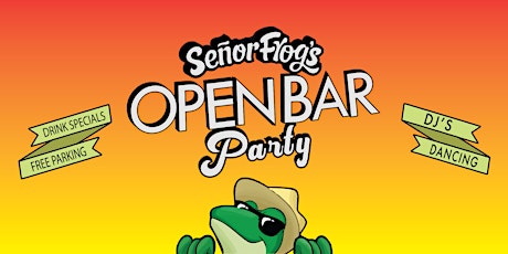 Thursday Latin Vibes ~OPEN BAR PARTY~ at Señor Frogs