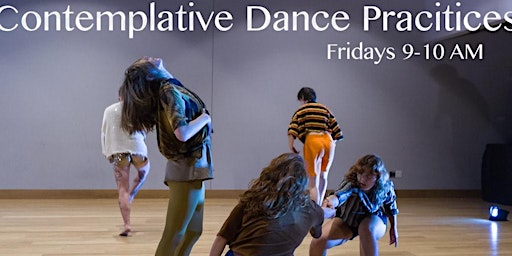 Contemplative Dance Practice-Fridays 9-10am primary image