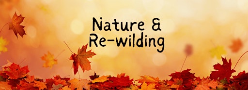 Collection image for Natural, wellbeing and re-wilding events