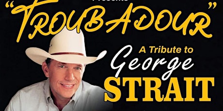 Hauptbild für "Troubadour" A Tribute to George Strait