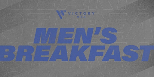 Primaire afbeelding van Victory Men's Breakfast - Midtown