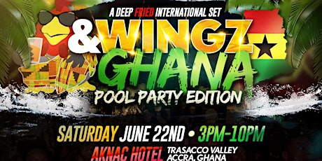 &WINGZ x GHANA | The Pool Party of The Summer!! primary image