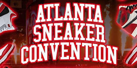 Imagem principal do evento Atlanta Sneaker Convention W/ ATL Hawks Inside State Farm Arena