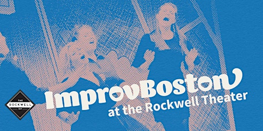 ImprovBoston Live at The Rockwell! primary image