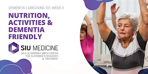 Dementia Caregiving 101 — Week 3: Nutrition, activities, Dementia Friendly primary image