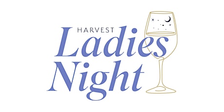 Harvest Ladies Night primary image