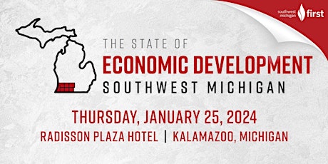 Image principale de Southwest Michigan First Presents: The State of Economic Development