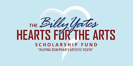 Billy Yates Hearts for the Arts Scholarship Fundraiser 2019 primary image