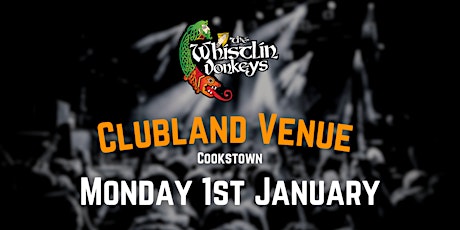 The Whistlin’ Donkeys - Clubland Venue, Cookstown primary image