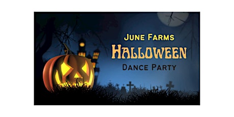 Immagine principale di June Farms Halloween Dance Party 