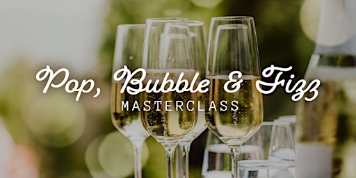 Primaire afbeelding van Pop, Bubble, Fizz! Champagne & Sparkling Masterclass | Newcastle