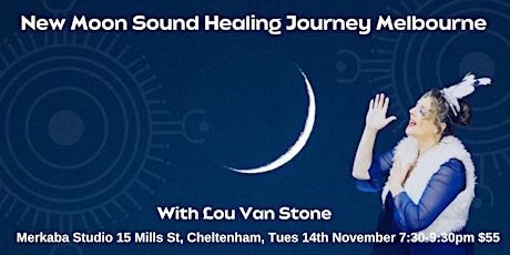 New Moon Sound  Healing Journey Melbourne with Lou Van Stone primary image