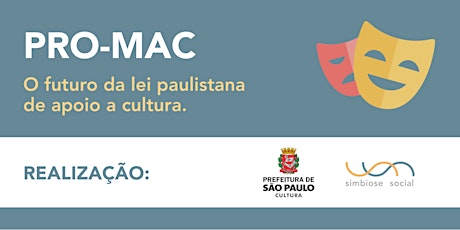 Imagem principal do evento PRO-MAC: O Futuro da Lei Paulistana de apoio à Cultura