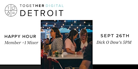 Imagen principal de Together Digital | Detroit September Happy Hour