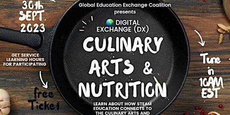 Immagine principale di #GEEC #STEAMtheBlock Digital Exchange: Culinary Arts & Nutrition 