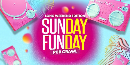 Big Night Out: Sunday Funday Pub Crawl (Retro Party) primary image