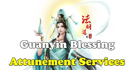 Guanyin Blessing - Attunement Services