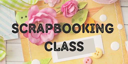 Primaire afbeelding van Scrapbooking Class - Tuesday Day Term 2 2024