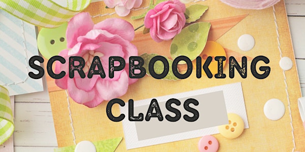 Scrapbooking Class - Thursday Day Term 2 2024
