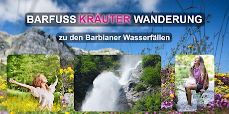 Hauptbild für BARFUSS KRÄUTER WANDERUNG zu den Barbianer Wasserfällen