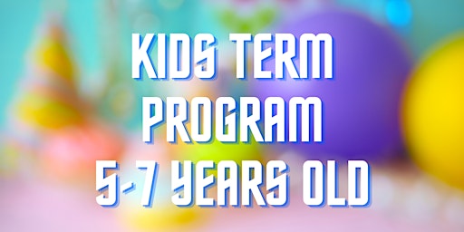 Kids Term Class - 5-7 Years Old Term 1 2024 primary image