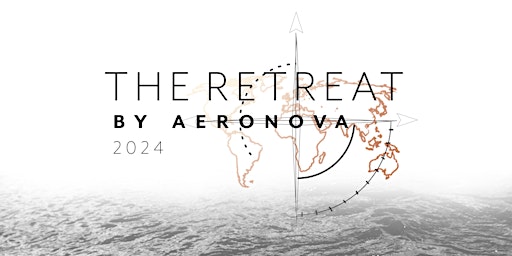 Hauptbild für The Retreat by AeroNova 2024