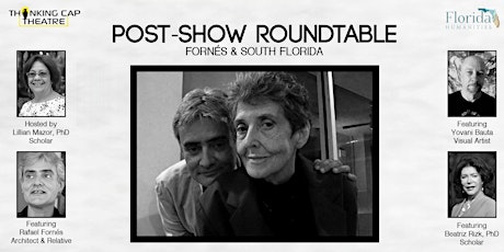 Primaire afbeelding van POST-SHOW ROUNDTABLE: FORNÉS & SOUTH FLORIDA