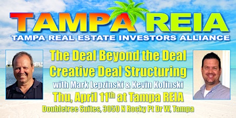 Tampa REIA with Mark Lepzinski & Kevin Kolinski on the Deal Beyond the Deal Creative Deal Structuring primary image