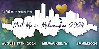Primaire afbeelding van Meet Me In Milwaukee 2024 - Romance Author & Reader Event