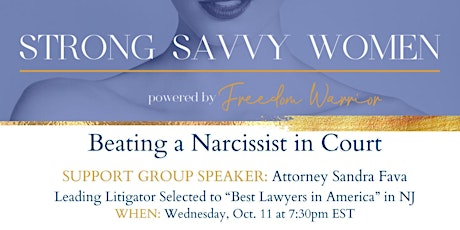 Beating a Narcissist in Court - Virtual Strong Savvy Women Meeting primary image