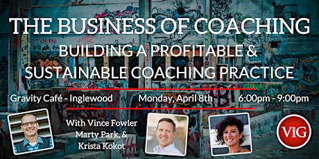 The Business of Coaching 4.0 Building a Profitable & Sustainable Practice primary image