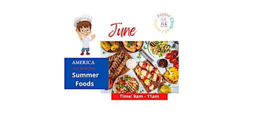 Imagem principal do evento Summer Foods (Ages 4-14 Yrs Old)