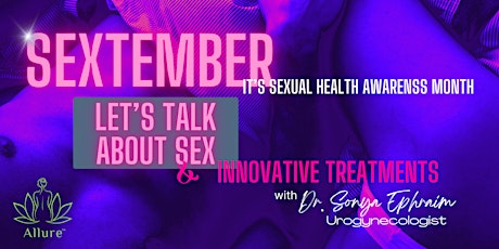 Its Sextember - Lets Talk about SEXual Wellness and Innovative Treatments primary image