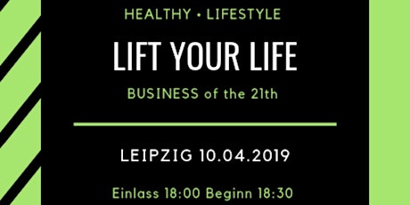 Hauptbild für LIFT YOUR LIFE // Healthy*Lifestyle*Business