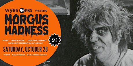 WYES PRESENTS MORGUS MADNESS primary image