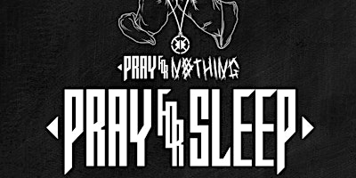 PRAY FOR SLEEP at The Summit Music Hall – Friday October 13