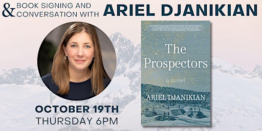Ariel Djanikian Discusses the Prospectors primary image