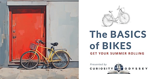 Imagen principal de The Basics of Bikes: Get Your Summer Rolling